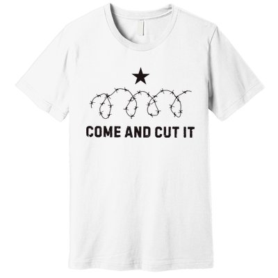 Come And Cut It Barbed Wire Political Premium T-Shirt