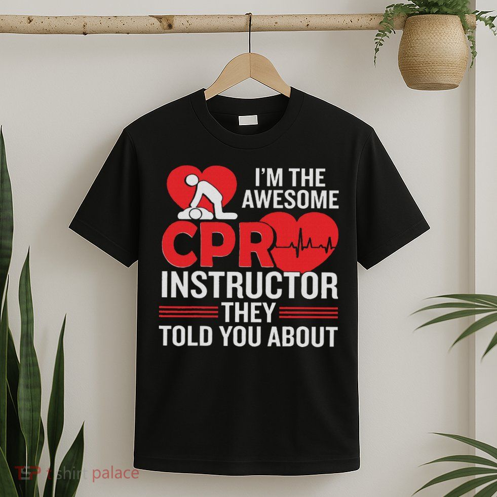 Cpr Accessories Cpr Manikin Training Service Cpr Instructor T-Shirt
