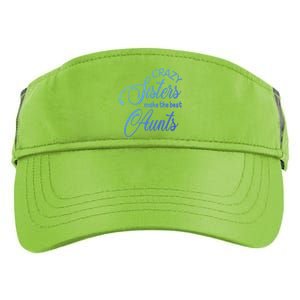 Crazy Aunt Crazy Sisters Make The Best Aunts Funny Family Gift Adult Drive Performance Visor