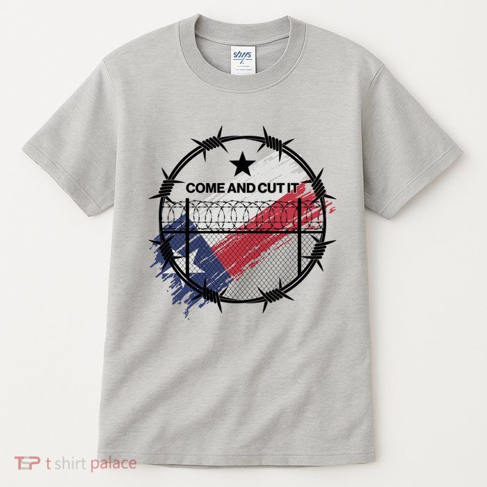 Come And Cut It Barbwire Texas Flag Tall T-Shirt