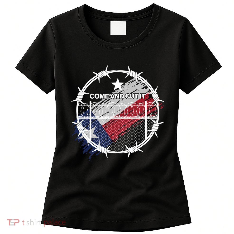 Come And Cut It Barbwire Texas Flag Womens T-Shirt