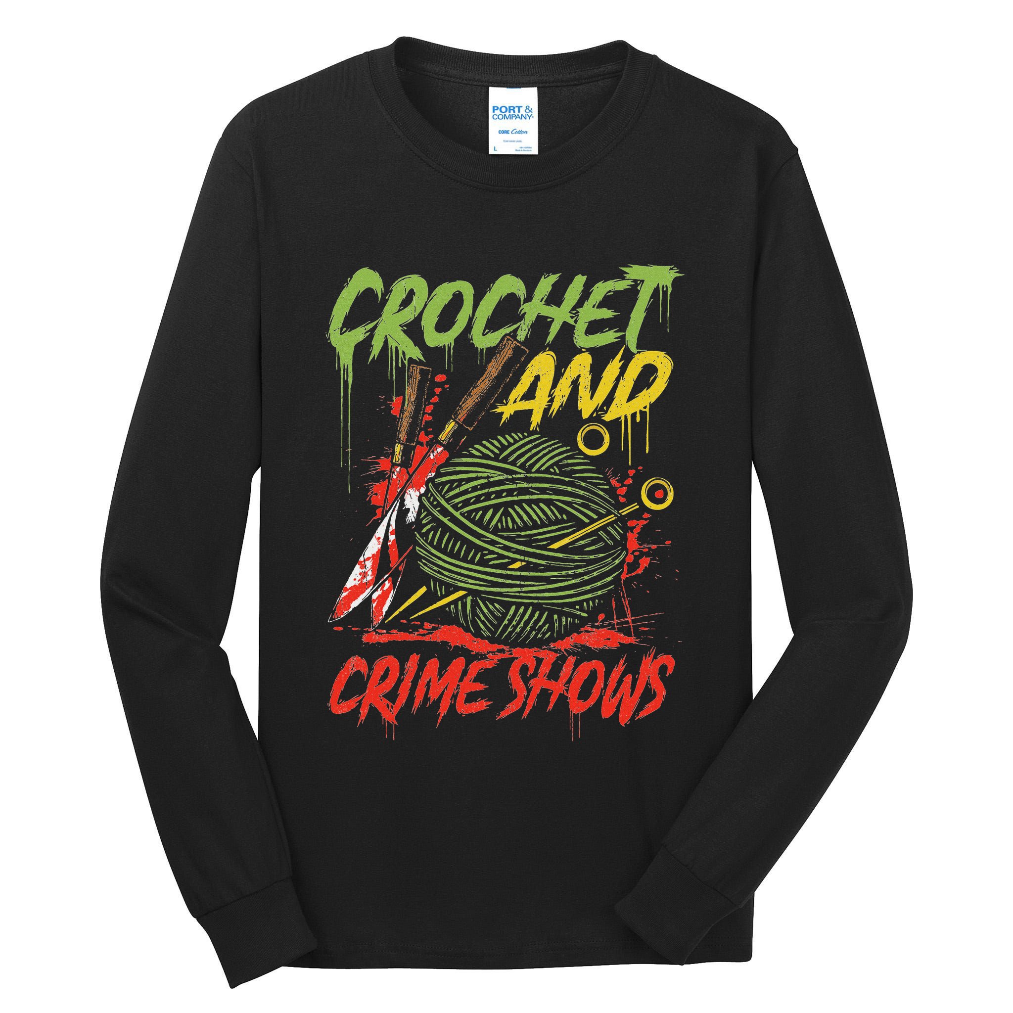 Crochet And Crime Shows Funny Crime Show Lover Knitting Tall Long Sleeve T-Shirt