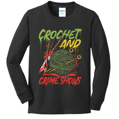 Crochet And Crime Shows Funny Crime Show Lover Knitting Kids Long Sleeve Shirt