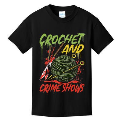 Crochet And Crime Shows Funny Crime Show Lover Knitting Kids T-Shirt