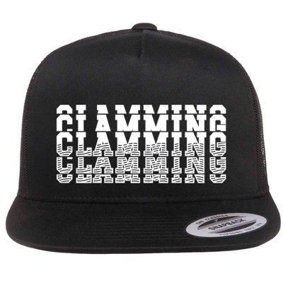 Clamming All Clam Digs ThatS How We DigEm Gift Flat Bill Trucker Hat