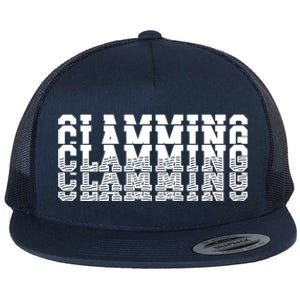 Clamming All Clam Digs ThatS How We DigEm Gift Flat Bill Trucker Hat