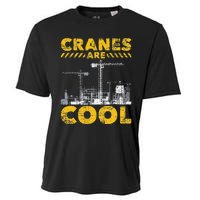 Cranes Are Cool Crane Operator Construction Equipment Cooling Performance Crew T-Shirt