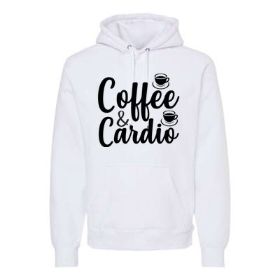 Coffee And Cardio Premium Hoodie