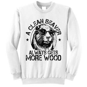 Cute American Clean Beaver Always Gets More Wood Beaver Love Sweatshirt