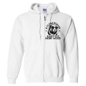 Cute American Clean Beaver Always Gets More Wood Beaver Love Full Zip Hoodie