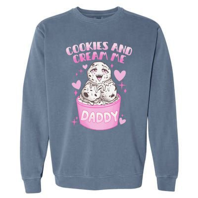 Cookies And Cream Me Daddy Funny Halloween Humor Sarcasm Garment-Dyed Sweatshirt