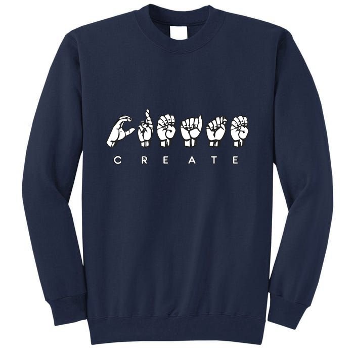 Create (ASL) Tall Sweatshirt
