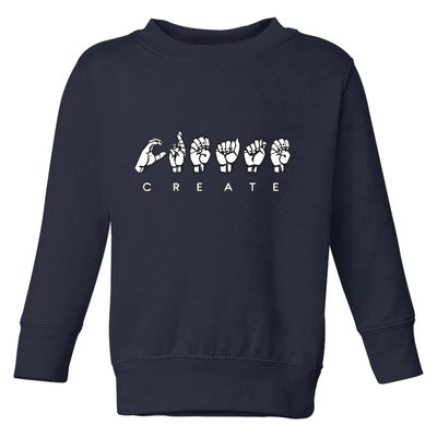 Create (ASL) Toddler Sweatshirt
