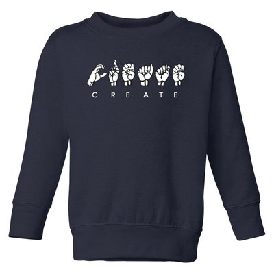 Create (ASL) Toddler Sweatshirt