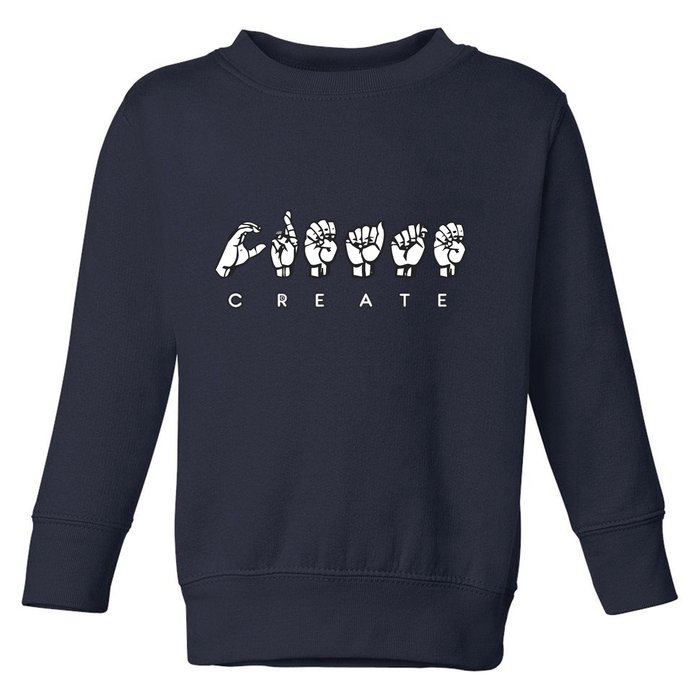 Create (ASL) Toddler Sweatshirt