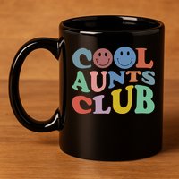 Cool Aunts Club Sweater,cool Aunts Club Crewneck, Cool Aunts 11oz C Handle Ceramic Mug