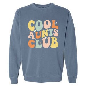 Cool Aunt Club Mothers Day For Auntie Funny Family Matching Garment-Dyed Sweatshirt