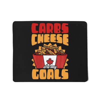 Carbs And Cheese Are My Goals Cheddar Cheese Curd Fast Food Mousepad