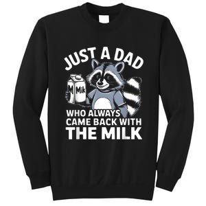 Cwho Always Came Back With The Milk Dad Sweatshirt