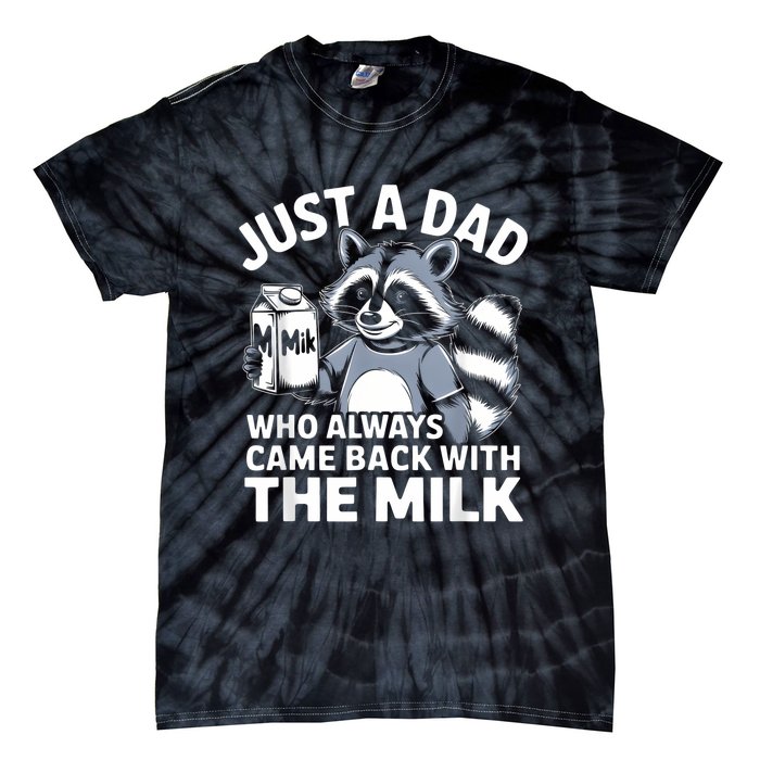 Cwho Always Came Back With The Milk Dad Tie-Dye T-Shirt