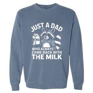 Cwho Always Came Back With The Milk Dad Garment-Dyed Sweatshirt