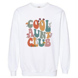 Cool Aunts Club Valentines Day Garment-Dyed Sweatshirt