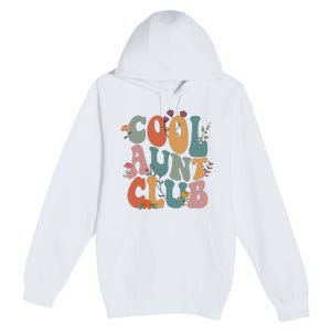 Cool Aunts Club Valentines Day Premium Pullover Hoodie