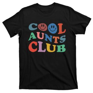 Cool Aunts Club Best Aunt Ever Gift For Aunt T-Shirt