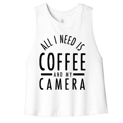 Camera And Coffee Gift Funny Photography Quote Photographer Gift Women's Racerback Cropped Tank