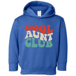 Cool Aunt Club Funny Retro Groovy Aunts Club Gift Toddler Hoodie