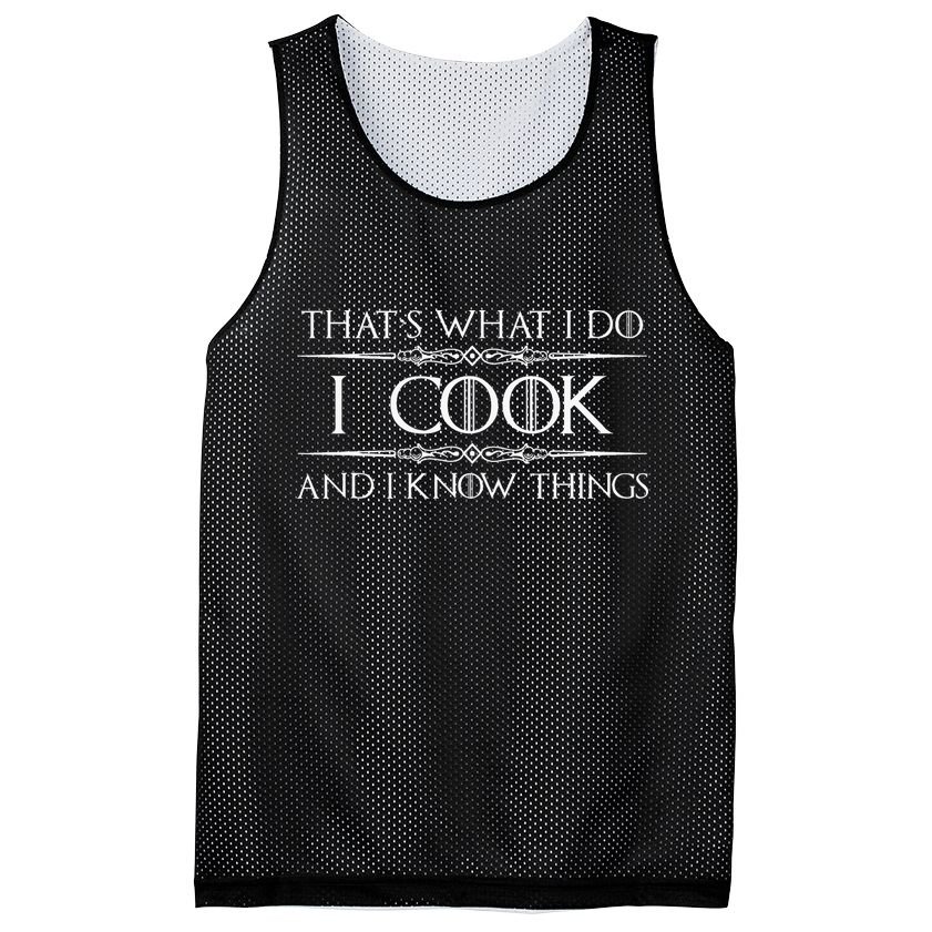 Chef And Cook Gifts I Cook And I Know Things Funny Cooking Mesh Reversible Basketball Jersey Tank