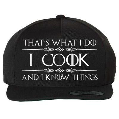 Chef And Cook Gifts I Cook And I Know Things Funny Cooking Wool Snapback Cap