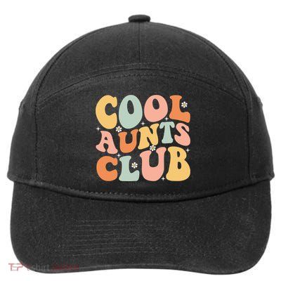 Cool Aunt Club Mothers Day For Auntie Funny Family Matching Great Gift 7-Panel Snapback Hat