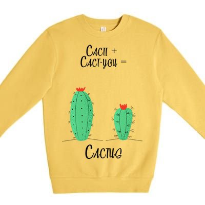 Cacti Cact-You Equals Cactus Premium Crewneck Sweatshirt