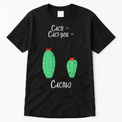 Cacti Cact-You Equals Cactus Tall T-Shirt