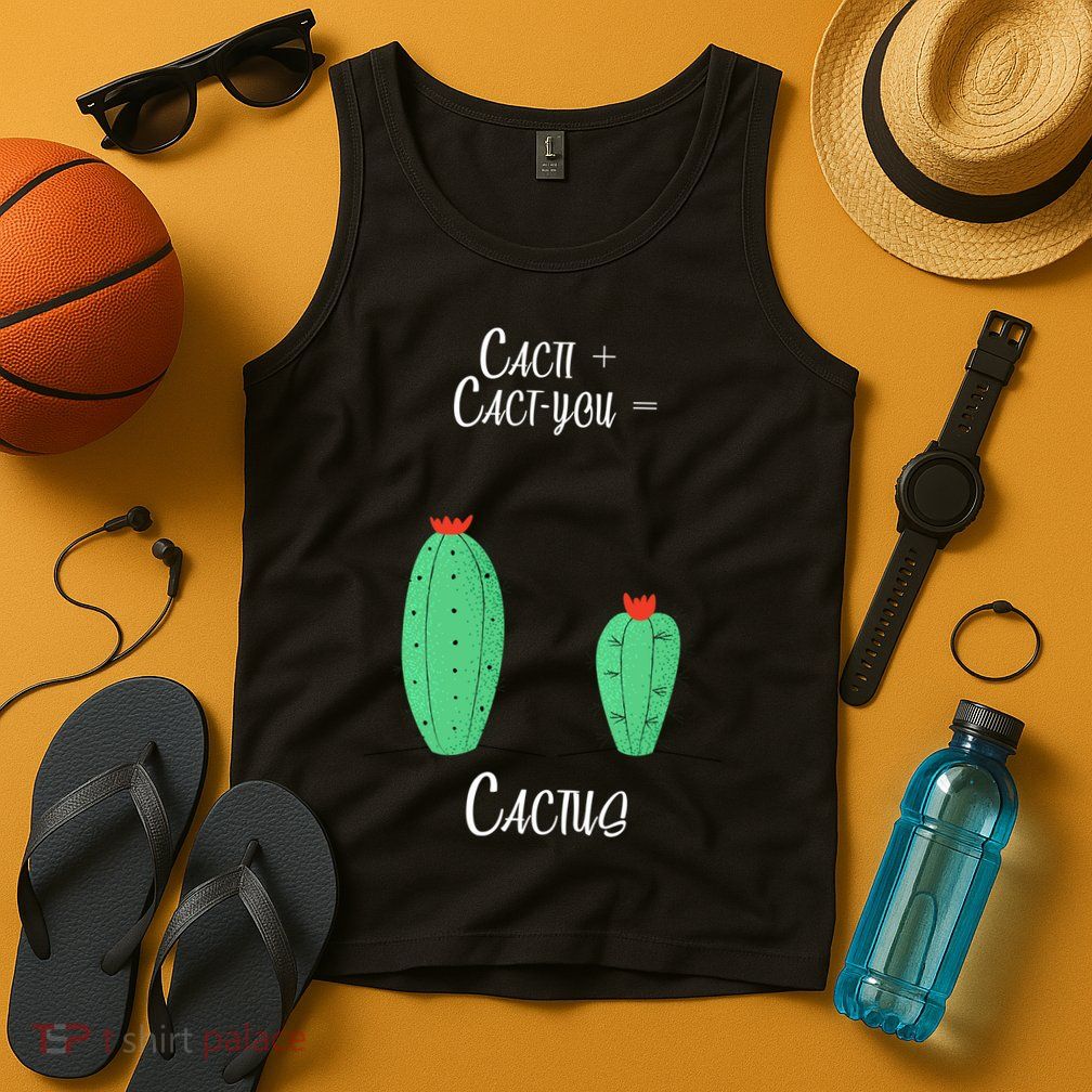 Cacti Cact-You Equals Cactus Tank Top