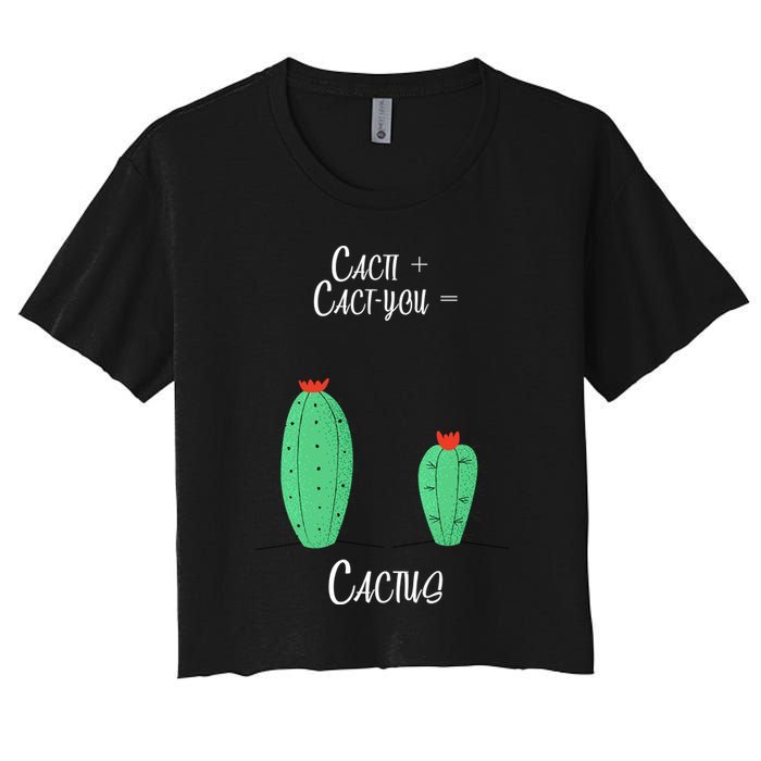 Cacti Cact-You Equals Cactus Women's Crop Top Tee