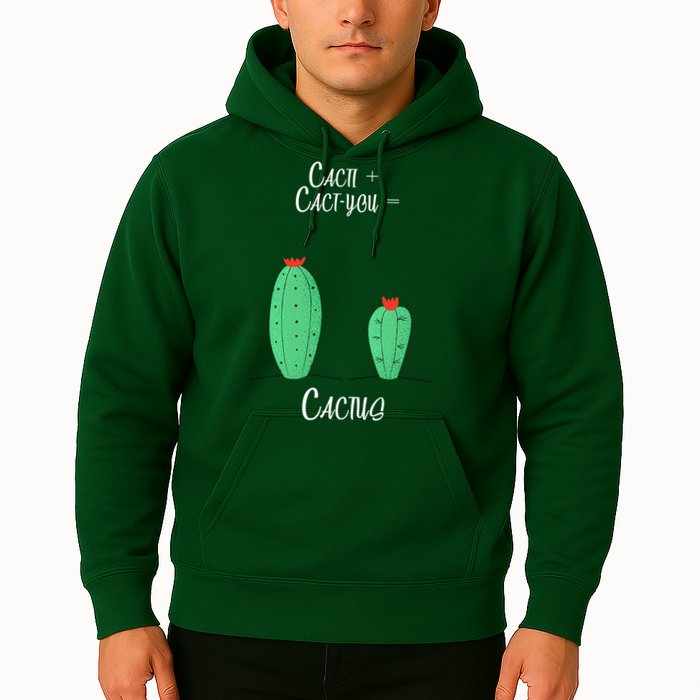 Cacti Cact-You Equals Cactus Hoodie