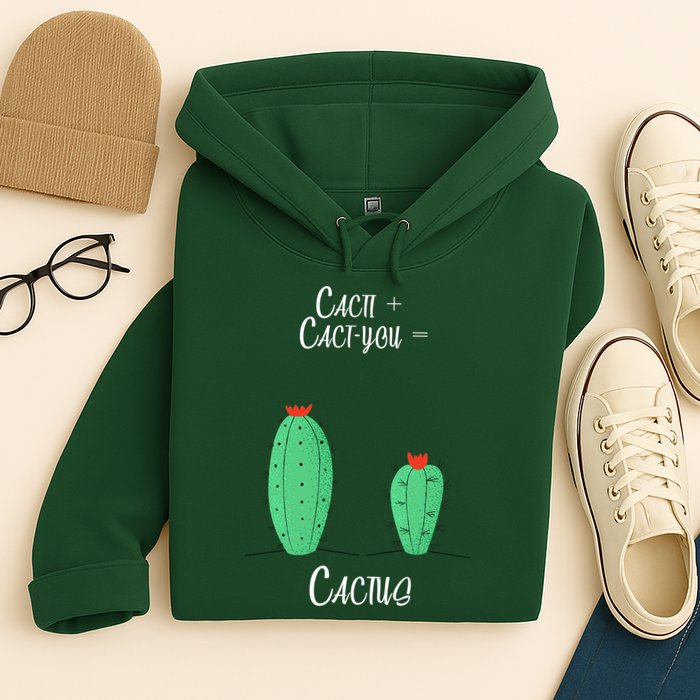 Cacti Cact-You Equals Cactus Hoodie