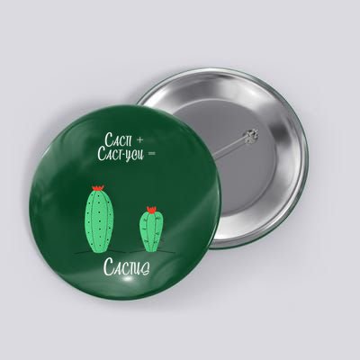 Cacti Cact-You Equals Cactus Button