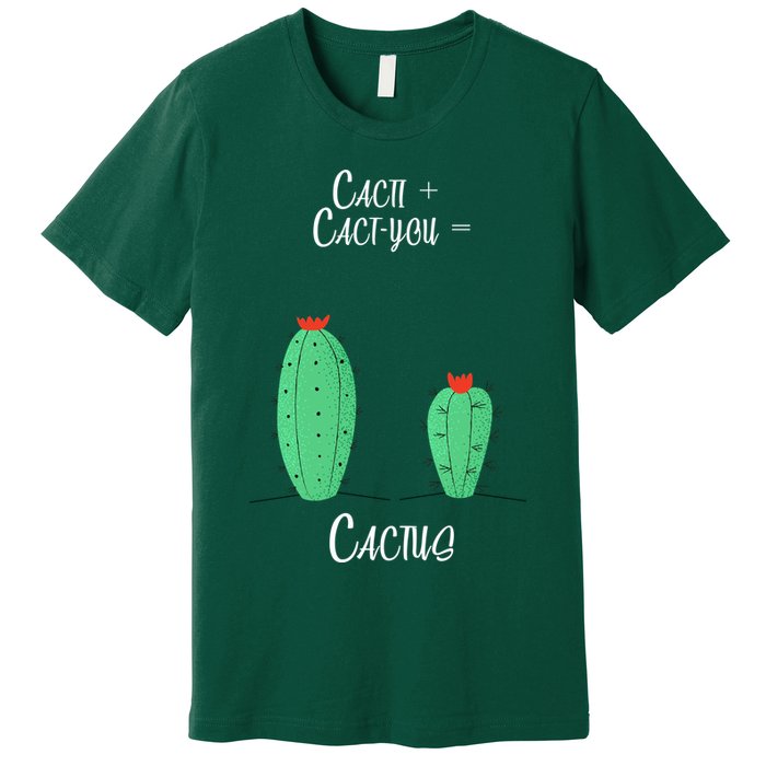 Cacti Cact-You Equals Cactus Premium T-Shirt