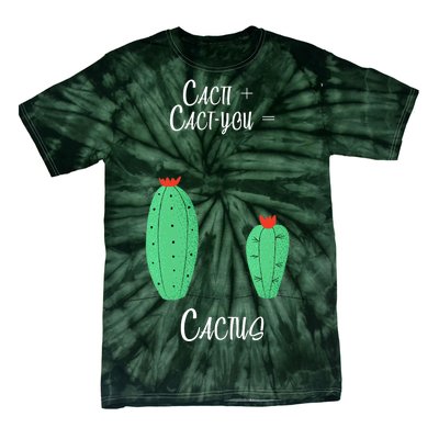 Cacti Cact-You Equals Cactus Tie-Dye T-Shirt