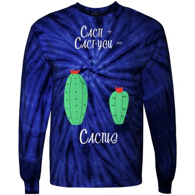 Cacti Cact-You Equals Cactus Tie-Dye Long Sleeve Shirt