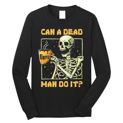 Can A Dead Man Do It Funny Halloween Aba Behavior Analysis Long Sleeve Shirt