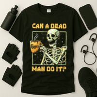 Can A Dead Man Do It Funny Halloween Aba Behavior Analysis T-Shirt
