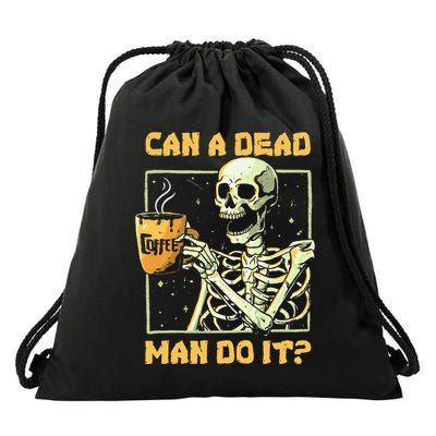 Can A Dead Man Do It Funny Halloween Aba Behavior Analysis Drawstring Bag