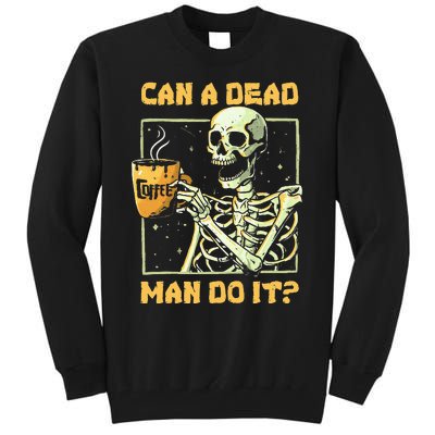 Can A Dead Man Do It Funny Halloween Aba Behavior Analysis Tall Sweatshirt