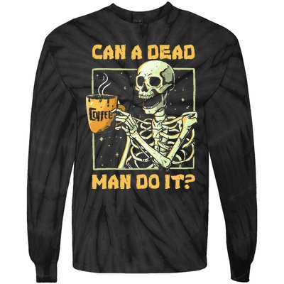 Can A Dead Man Do It Funny Halloween Aba Behavior Analysis Tie-Dye Long Sleeve Shirt