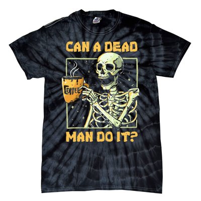 Can A Dead Man Do It Funny Halloween Aba Behavior Analysis Tie-Dye T-Shirt