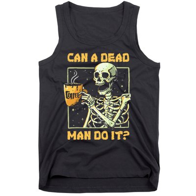 Can A Dead Man Do It Funny Halloween Aba Behavior Analysis Tank Top